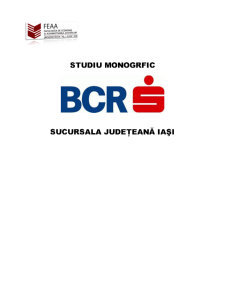 Studiu monografic BCR - sucursala județeană Iași - Pagina 1