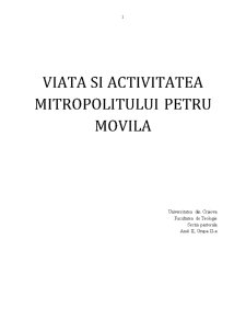 Viața și activitatea mitropolitului Petru Movilă - Pagina 1