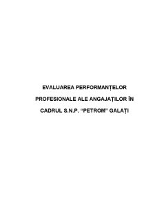 Evaluarea performanțelor profesionale ale angajaților în cadrul SNP Petrom Galați - Pagina 1