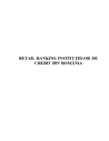 Retail Banking Instituțiilor de Credit din România - Pagina 1