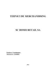 Tehnici de Merchadising în Cadrul SC Domo Retail SA - Pagina 1