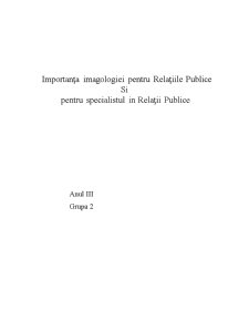 Importanța Imagologiei pentru Relațiile Publice și pentru Specialistul în Relații Publice - Pagina 1