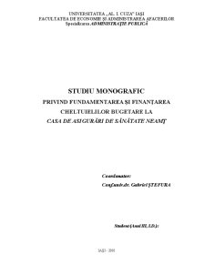 Studiu Monografic privind Fundamentarea și Finanțarea Cheltuielilor Bugetare la Casa de Asigurări de Sănătate Neamț - Pagina 1
