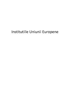 Economie europeană - instituțiile Uniunii Europene - Pagina 1