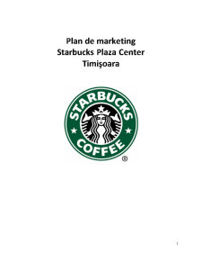 Plan de marketing - Starbucks Plaza Center Timișoara - Pagina 1