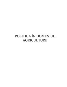 Politica în Domeniul Agriculturii - Pagina 1