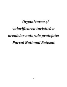 Organizarea și valorificarea turistică a arealelor naturale protejate - Parcul Național Retezat - Pagina 1