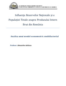 Influența Rezervelor Naționale și a Populației Totale asupra Produsului Intern Brut din România - Pagina 1