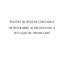 Politici și Opțiuni Contabile de Întocmire și Prezentare a Situațiilor Financiare - Pagina 1