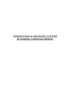 Fertilizarea și Amendarea Culturii de Gerbera jamesonii-gerbera - Pagina 1