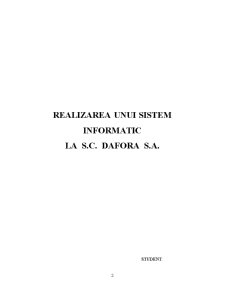 Realizarea unui Sistem Informatic la SC Dafora SA - Pagina 2
