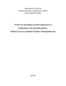 Proiect de Specialitate Privind Organizarea și Funcționarea unei Instituții Publice - Pagina 1
