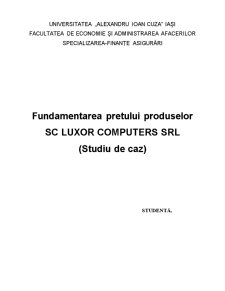 Fundamentarea prețului produselor SC Luxor Computers SRL - Pagina 1
