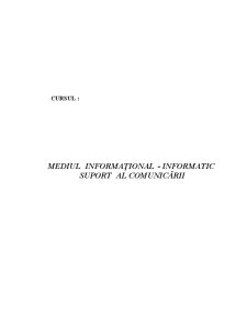Mediul informațional-informatic suport al comunicării - Pagina 1