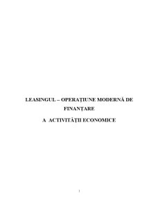 Leasingul - Operațiune Modernă de Finanțare a Activității Economice - Pagina 1