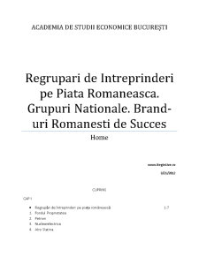 Regrupări de întreprinderi pe piața românească. grupuri naționale. brand-uri românești de succes - Pagina 1