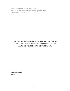 Organizarea Muncii de Secretariat și Utilizarea Sistemului Informatic în Cadrul Firmei SC Ubicalc SA - Pagina 1