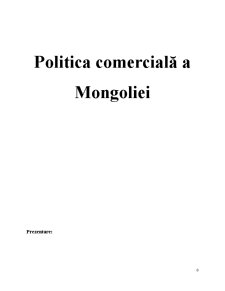 Politica Comercială a Mongoliei - Pagina 1