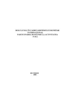 Rolul FMI în cadrul sistemului monetar internațional - participarea României la activitatea FMI - Pagina 1