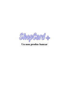 ShopCard - Un Nou Produs Bancar - Pagina 1