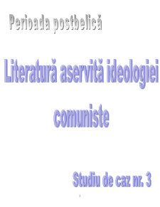 Literatură aservită ideologiei comuniste - perioada postbelică - Pagina 1
