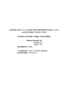 Legislația cu Caracter Reformator a Lui Alexandru Ioan Cuza - Pagina 1
