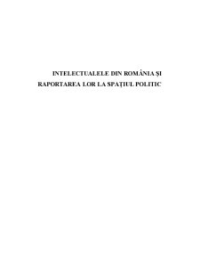 Intelectualele din România și Raportarea lor la Spațiul Politic - Pagina 1
