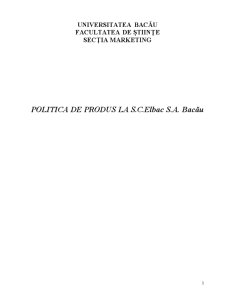 Politică de produs la SC Elbac SA Bacău - Pagina 1