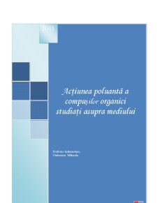 Acțiunea poluantă a compușilor organici asupra mediului - Pagina 1