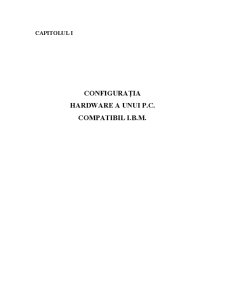 Arhitectura calculatoarelor - configurația hardware a unui PC compatibil IBM - Pagina 4
