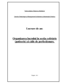 Organizarea lucrului în secția cofetărie și căile de perfecționare - Pagina 1