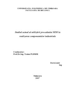 Stadiul Actual al Utilizării Procedeului MIM la Realizarea Componentelor Industriale - Pagina 1