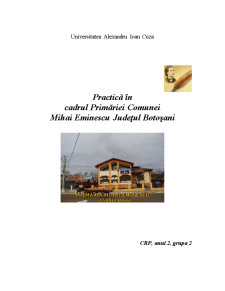 Practică în Cadrul Primăriei Comunei Mihai Eminescu Județul Botoșani - Pagina 1
