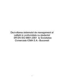 Implementarea sistemului de management al calității al societății SC ICMA SA București - Pagina 2