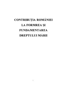 Contribuția României la formarea și fundamentarea dreptului mării - Pagina 1
