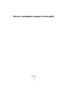 Riscuri și Amenințări Ecologice la Nivel Global - Pagina 1