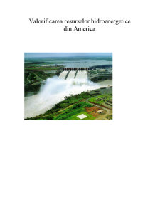 Valorificarea centrarelor hidroenergetice din America de Sud - Pagina 1