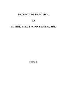 Proiect practică la SC BBK Electronics Impex SRL - Pagina 1