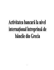 Activitatea bancară la nivel internațional intreprinsă de băncile din Grecia - Pagina 1