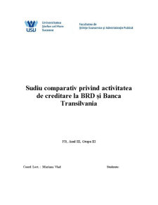 Studiu Comparativ privind Creditarea la BT și BRD - Pagina 1