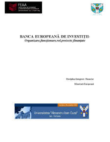 Banca Europeană de Investiții - organizare, funcționare, rol, proiecte finanțate - Pagina 1