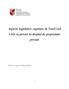 Aspecte Legislative Cuprinse în Noul Cod Civil cu Privire la Dreptul de Proprietate Privată - Pagina 1