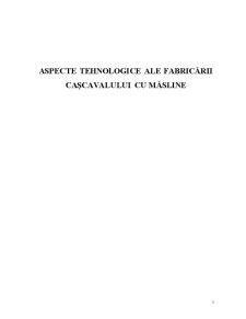 Aspecte Tehnologice ale Fabricării Cașcavalului cu Măsline - Pagina 2
