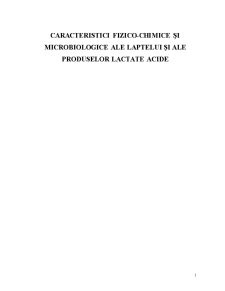 Caracteristici fizico-chimice și Microbiologice ale Laptelui și ale Produselor Lactate Acide - Pagina 2