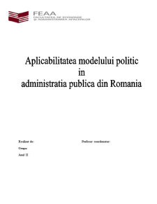 Aplicabilitatea modelului politic în administrația publică din România - Pagina 1