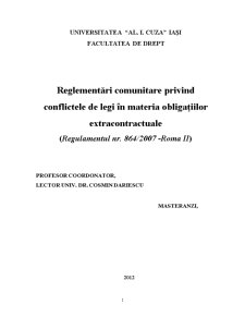 Reglementări comunitare privind conflictele de legi în materia obligațiilor extracontractuale - Roma II - Pagina 1