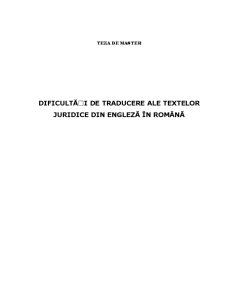 Dificultăți de Traducere a Textelor Juridice din Engleză în Română - Pagina 1