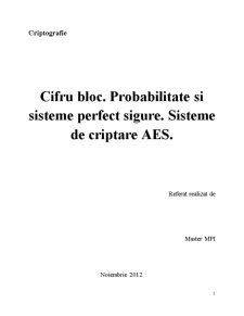 Cifru Bloc - Probabilitate și Sisteme Perfect Sigure, Sisteme de Criptare AES - Pagina 1