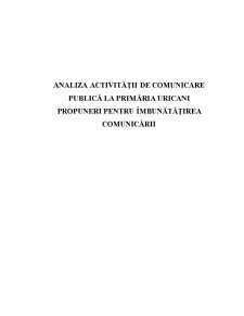 Analiza activității de comunicare publică la Primăria Uricani - propuneri pentru îmbunătățirea comunicării - Pagina 1