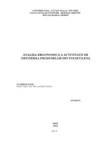 Analiza Ergonomică a Activitatii de Obtinerea Produselor din Polietilena - Pagina 1